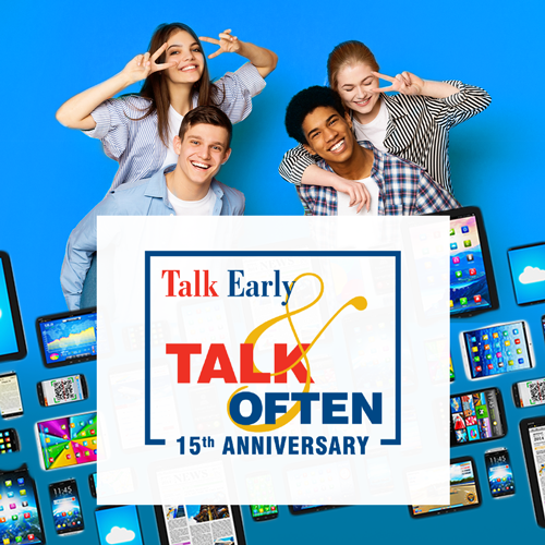 Teens, Technology and Talk Early and Talk Often Program present a webinar.