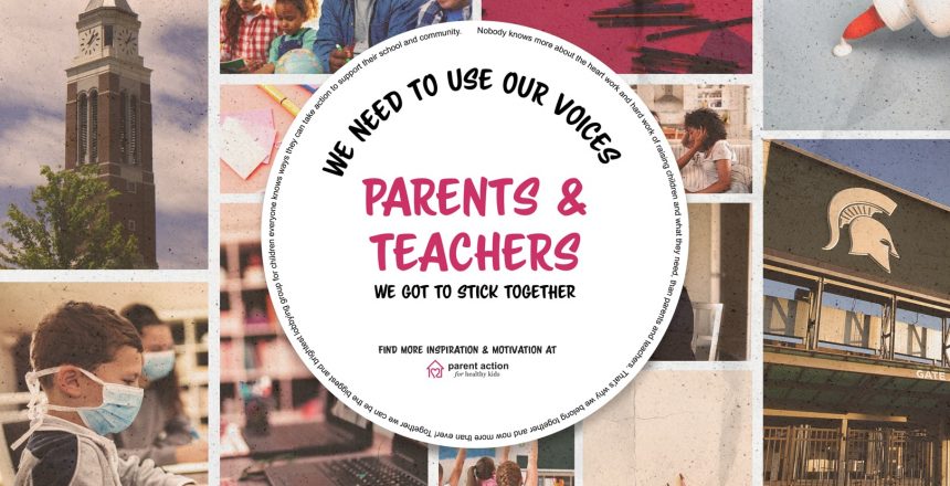 Parents and Teachers we have got to stick together
